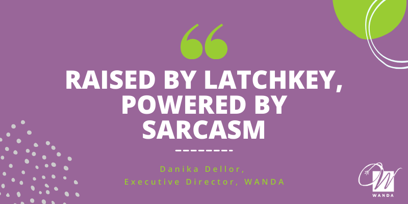“Raised by latchkey, powered by sarcasm”
